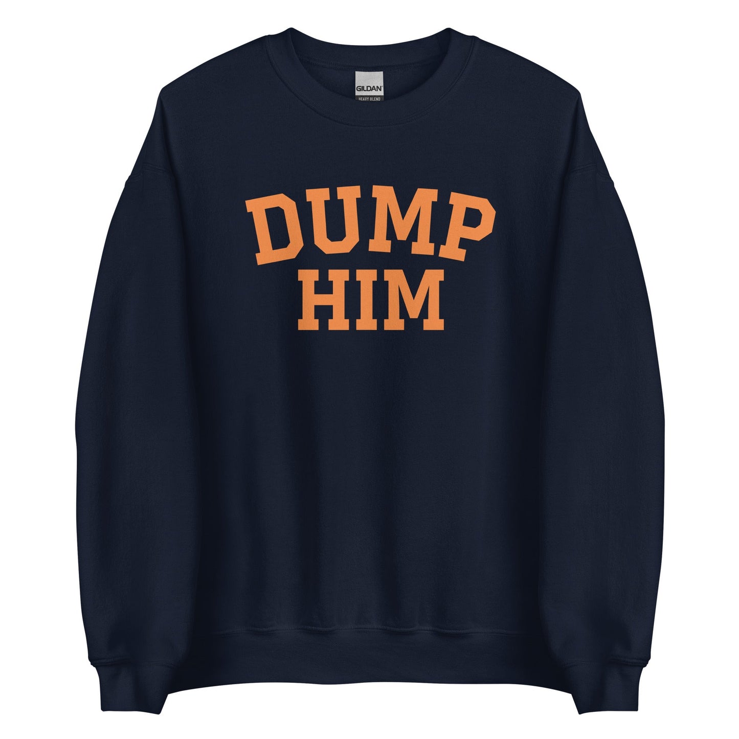Dump Him Sweatshirt - ninanush