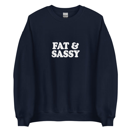 Fat and Sassy Sweatshirt - ninanush