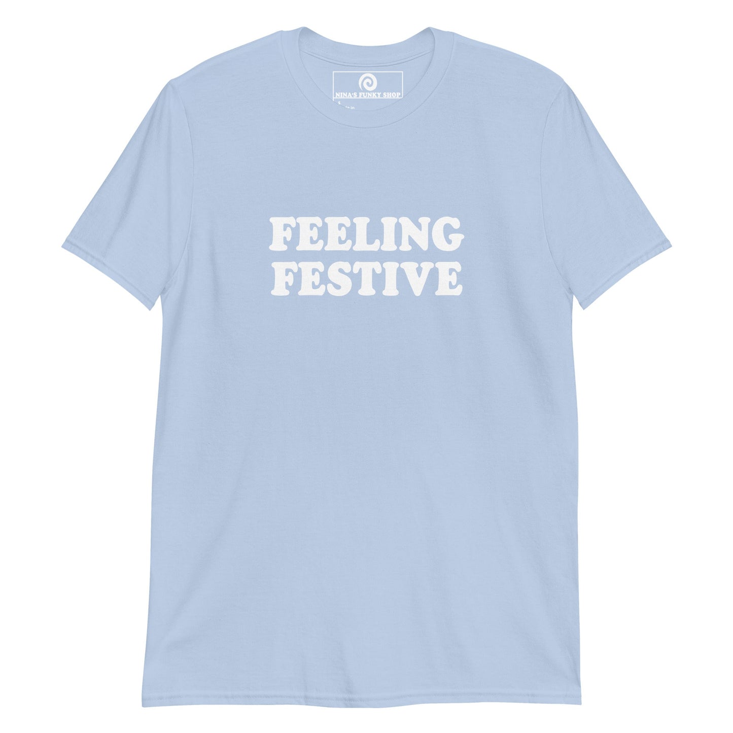 Feeling Festive T-Shirt - ninanush