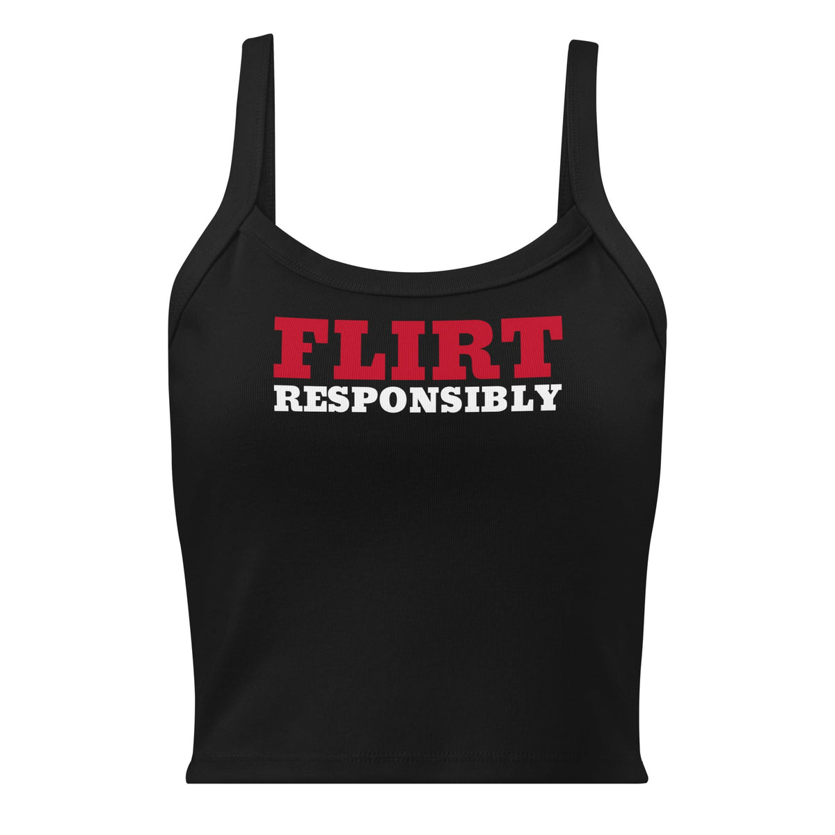 Flirt Responsibly Tank Top - ninanush