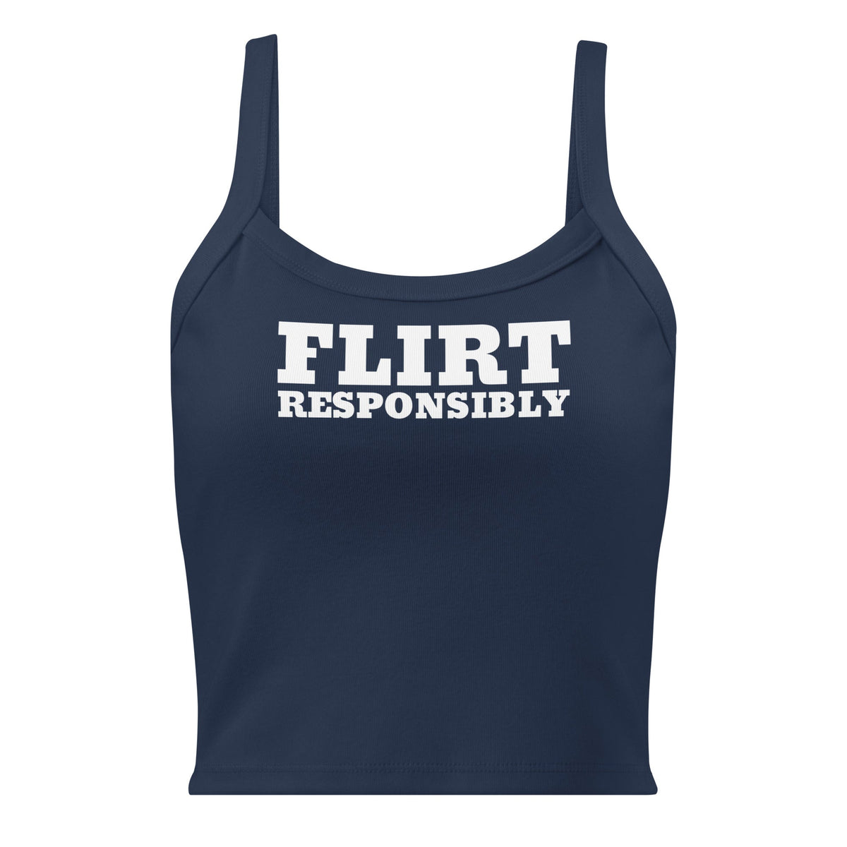Flirt Responsibly Tank Top - ninanush