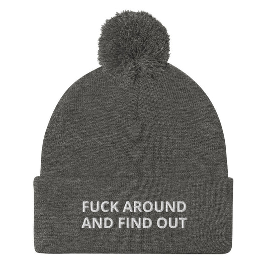 Fuck Around And Find Out Beanie - ninanush