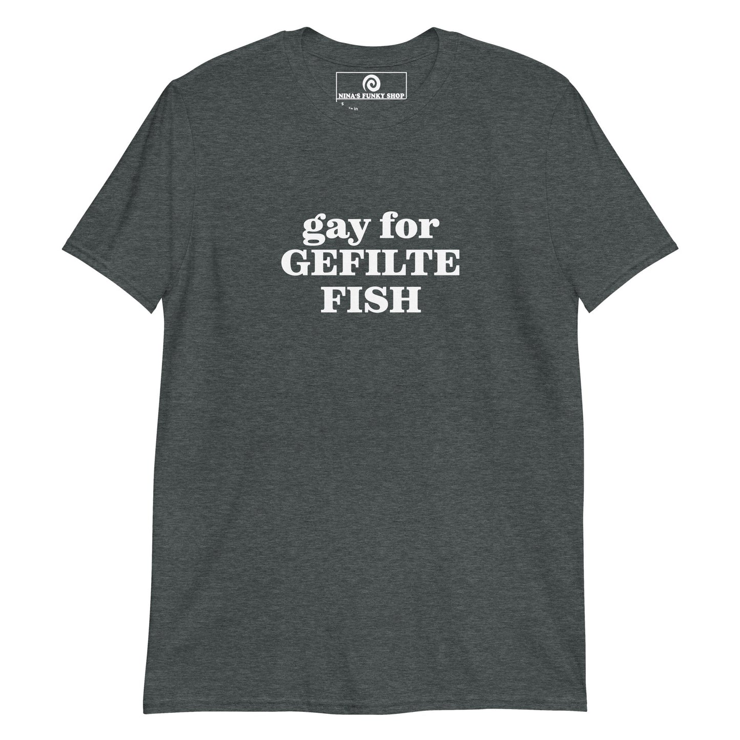 Gay For Gefilte Fish T-Shirt - ninanush