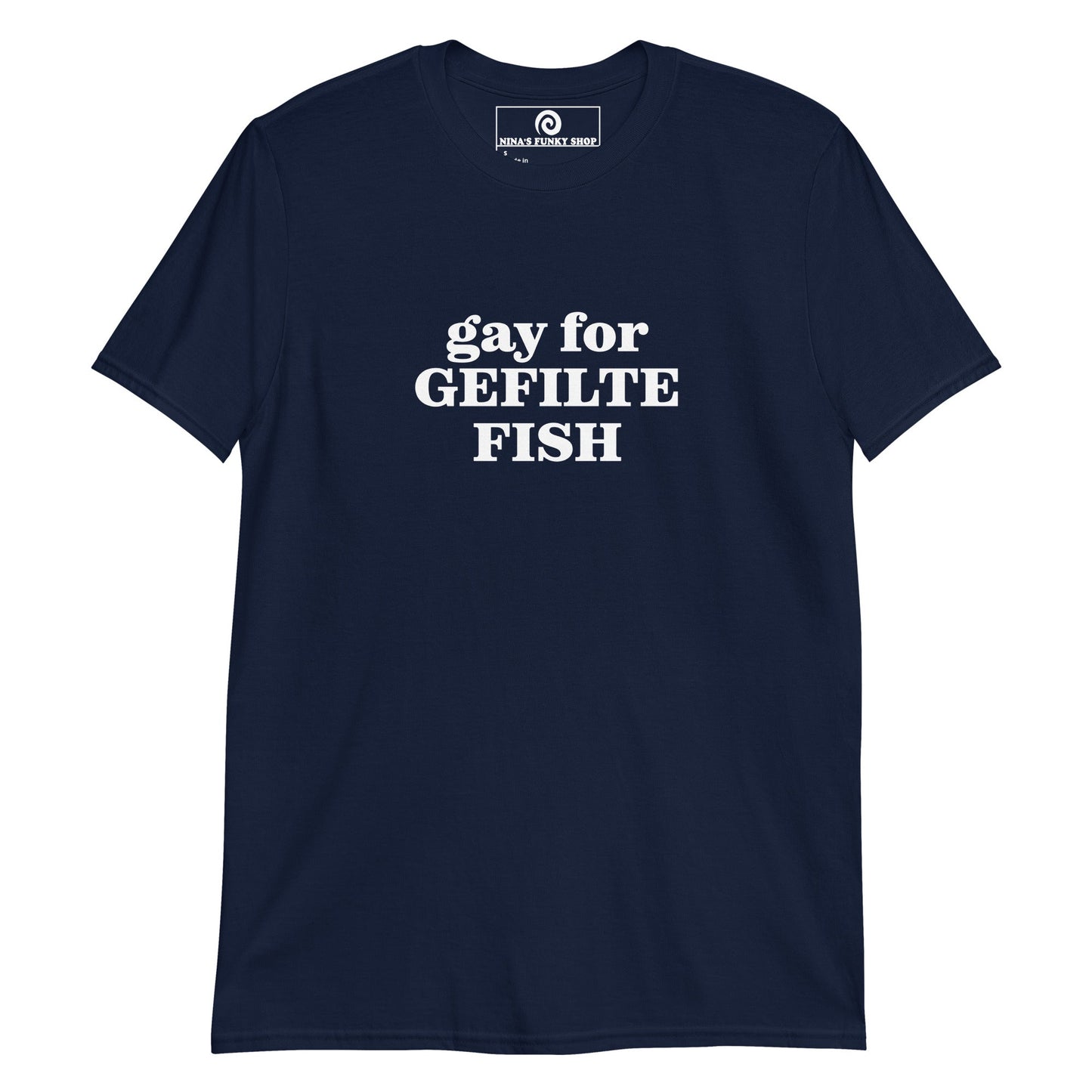 Gay For Gefilte Fish T-Shirt - ninanush