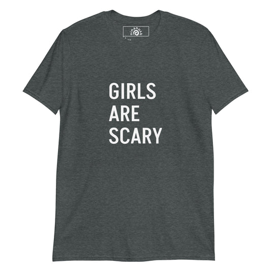Girls Are Scary T-Shirt - ninanush