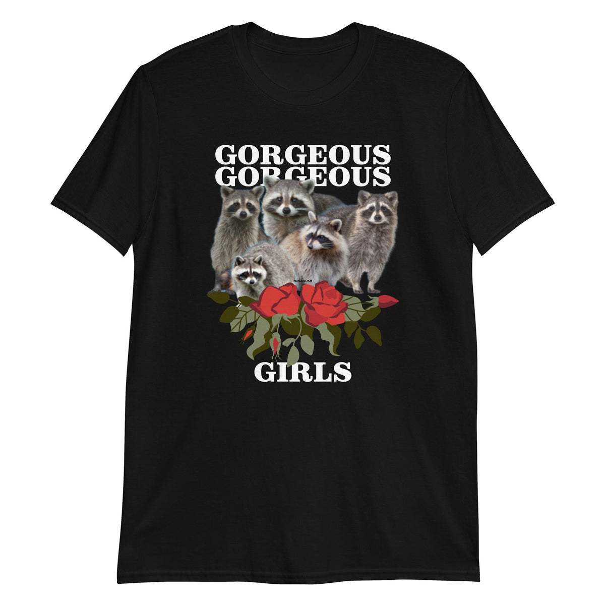 Gorgeous Gorgeous Girls Raccoon T-Shirt - ninanush