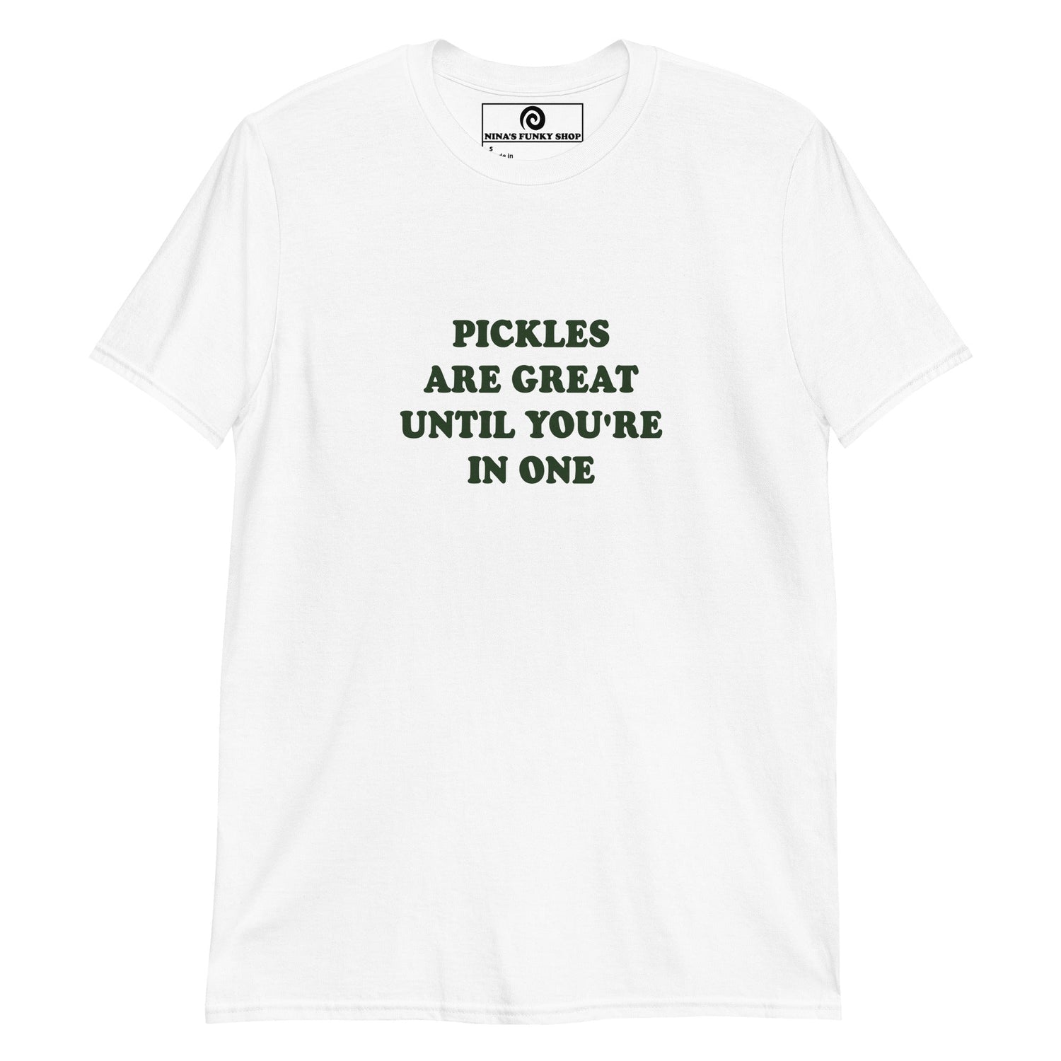 Green Pickles Are Great Until You're In One T-Shirt - ninanush