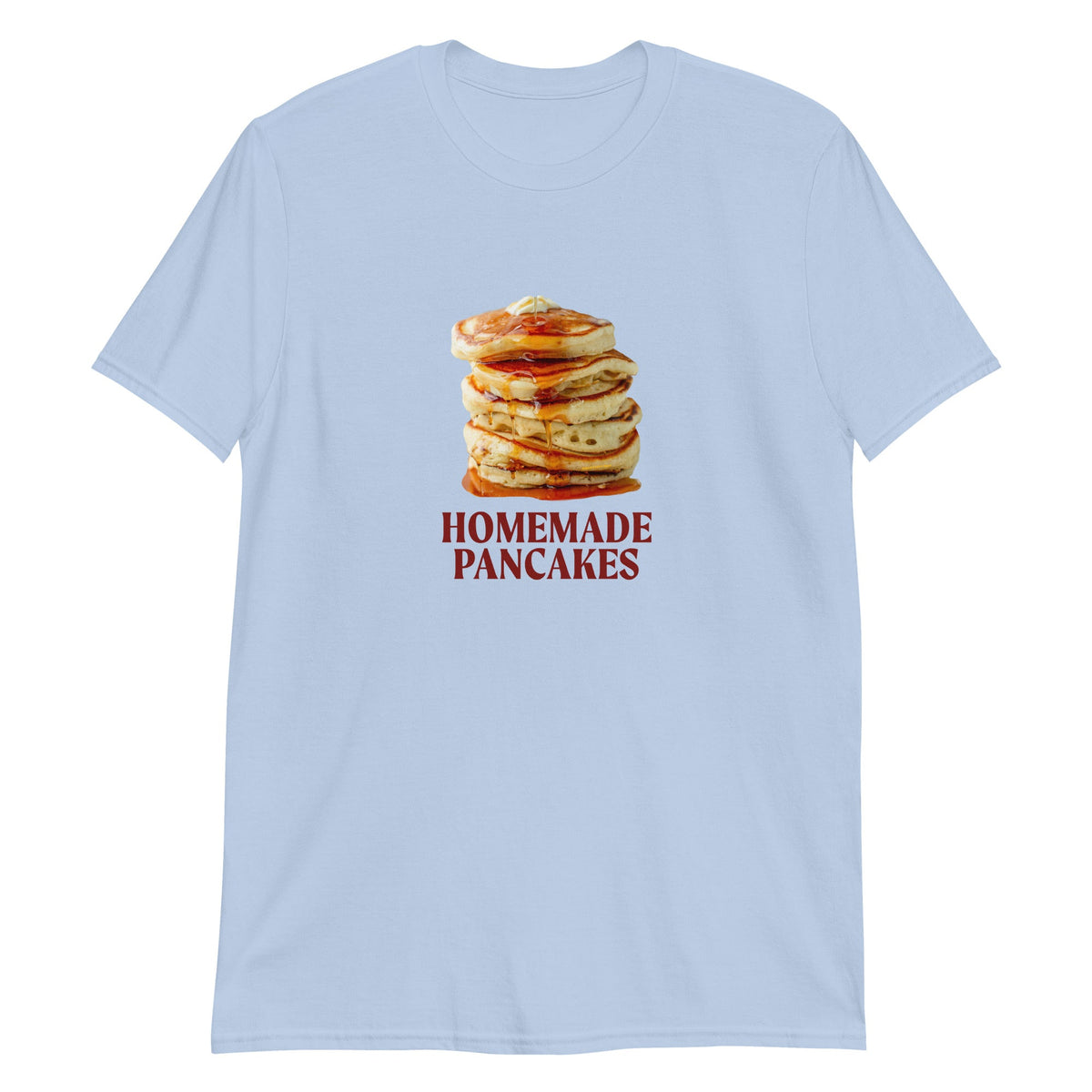 Homemade Pancakes T-Shirt - ninanush