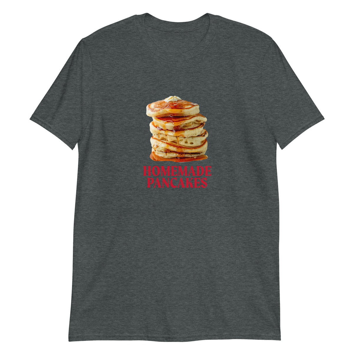 Homemade Pancakes T-Shirt - ninanush