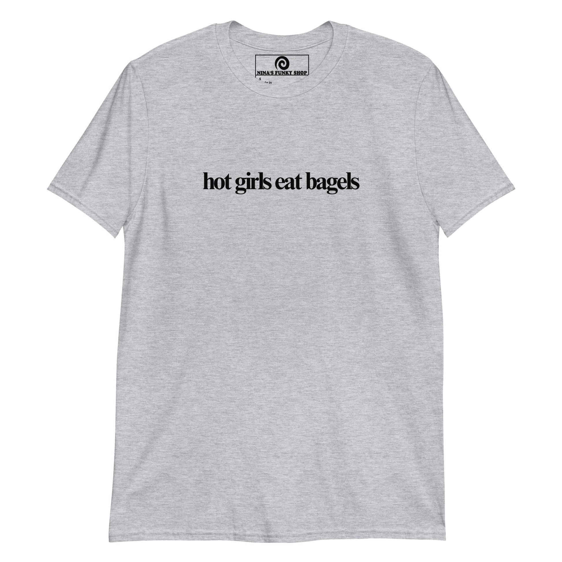 Hot Girls Eat Bagels T-Shirt - ninanush