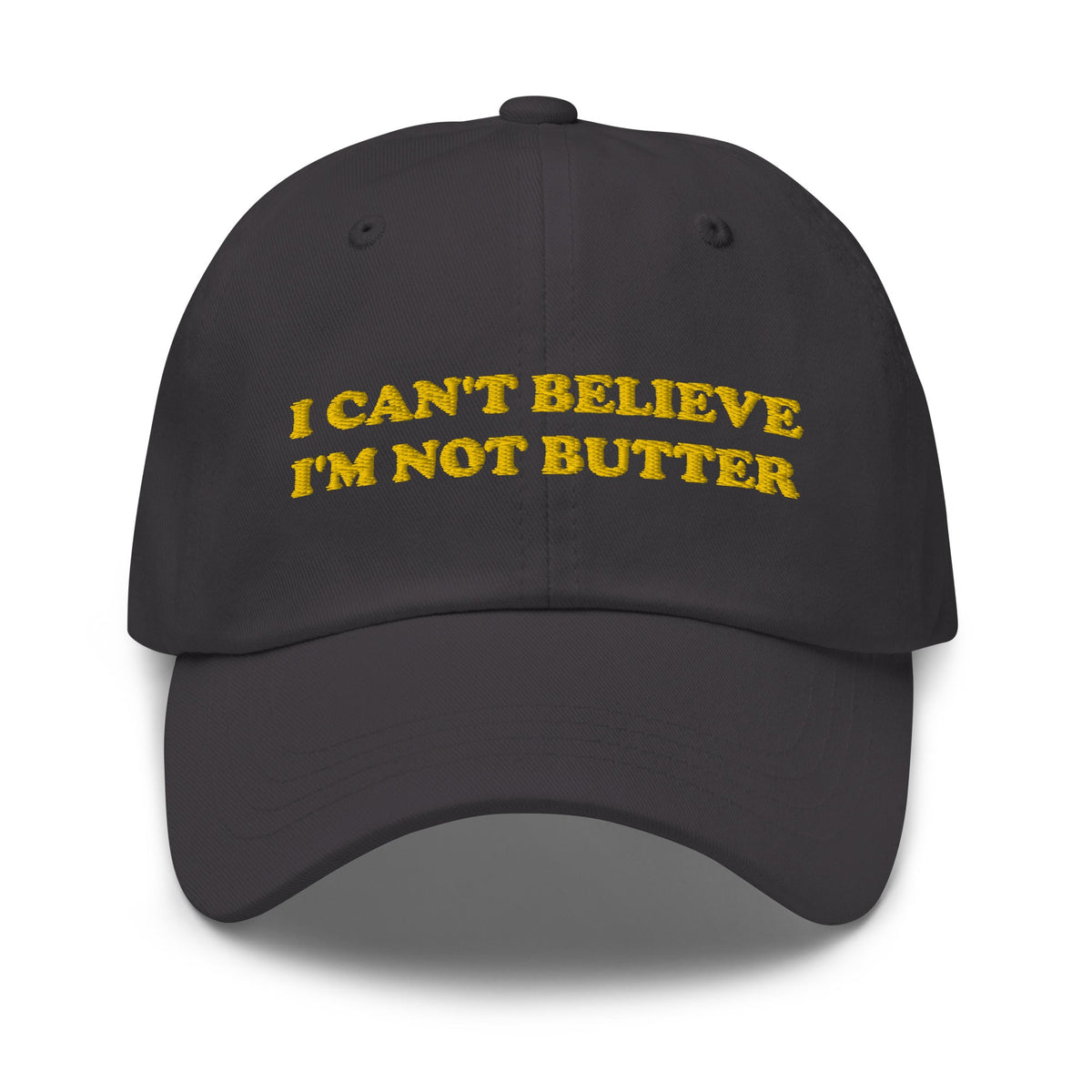 I Can't Believe I'm Not Butter Dad Hat - ninanush