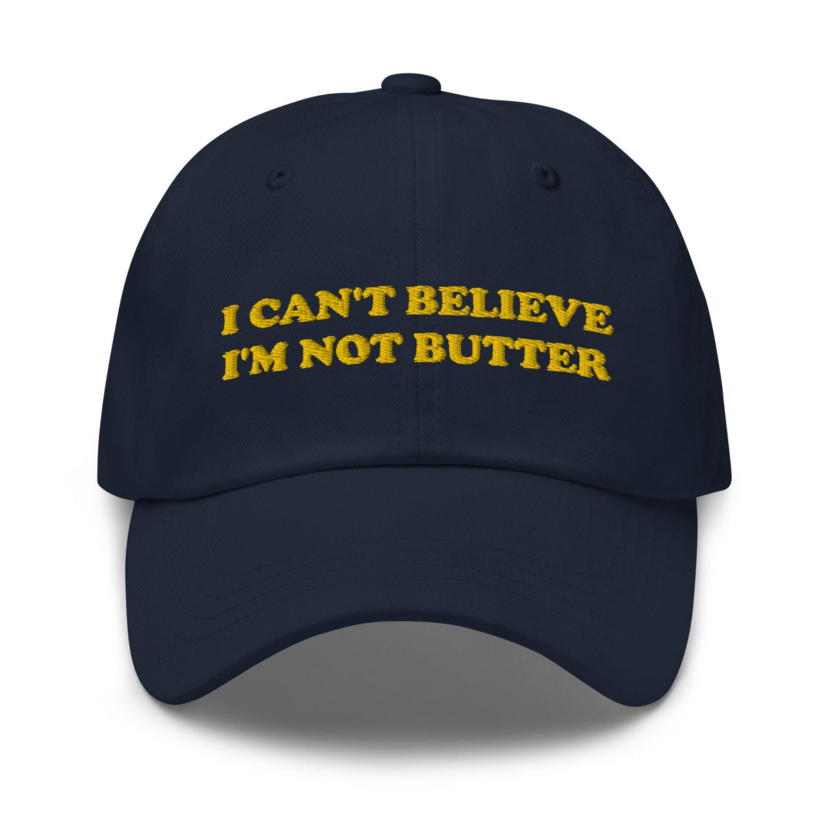 I Can't Believe I'm Not Butter Dad Hat - ninanush