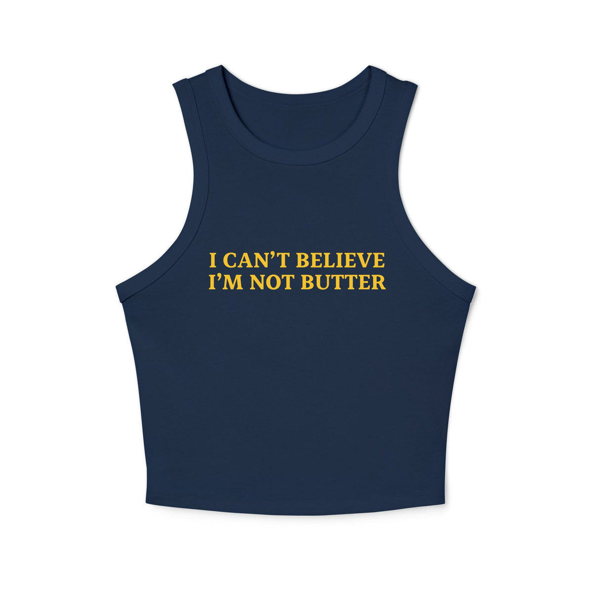 I Can’t Believe I’m Not Butter Racer Tank Top - ninanush