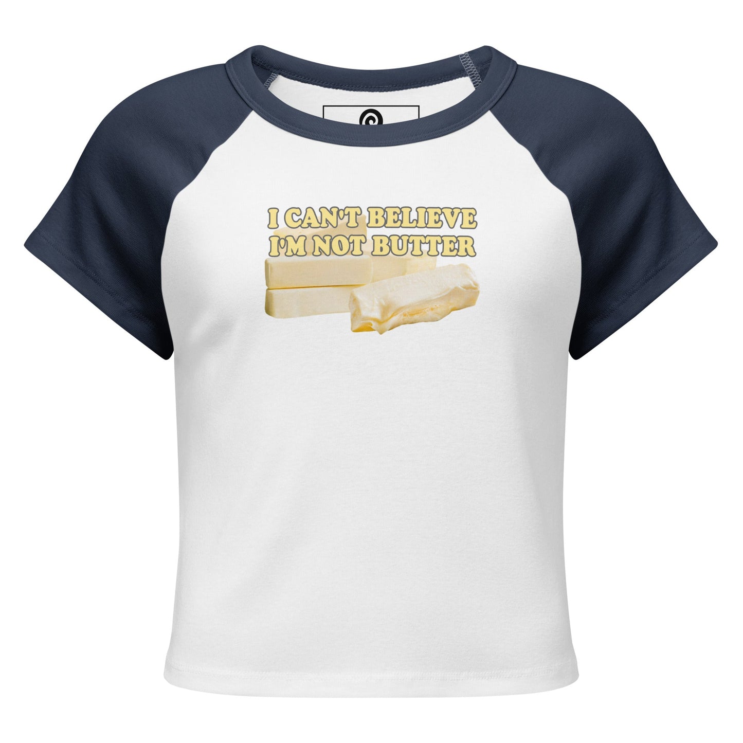 I Can't Believe I'm Not Butter Raglan Tee - ninanush