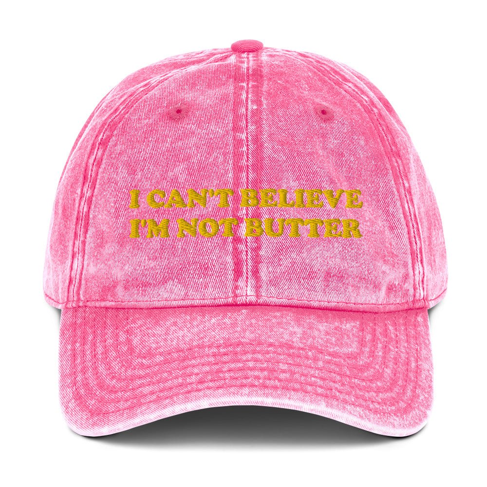 I Can't Believe I'm Not Butter Vintage Dad Hat - ninanush