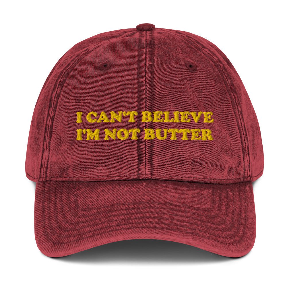 I Can't Believe I'm Not Butter Vintage Dad Hat - ninanush