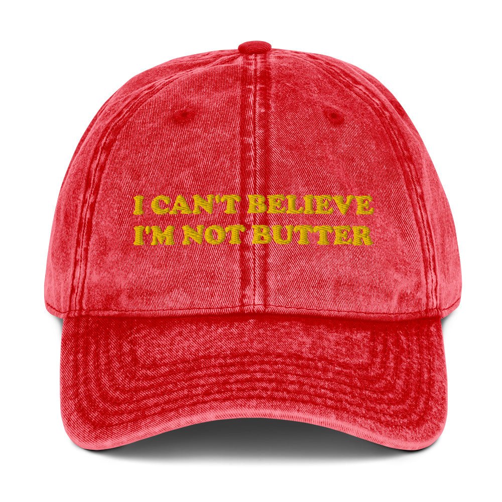 I Can't Believe I'm Not Butter Vintage Dad Hat - ninanush