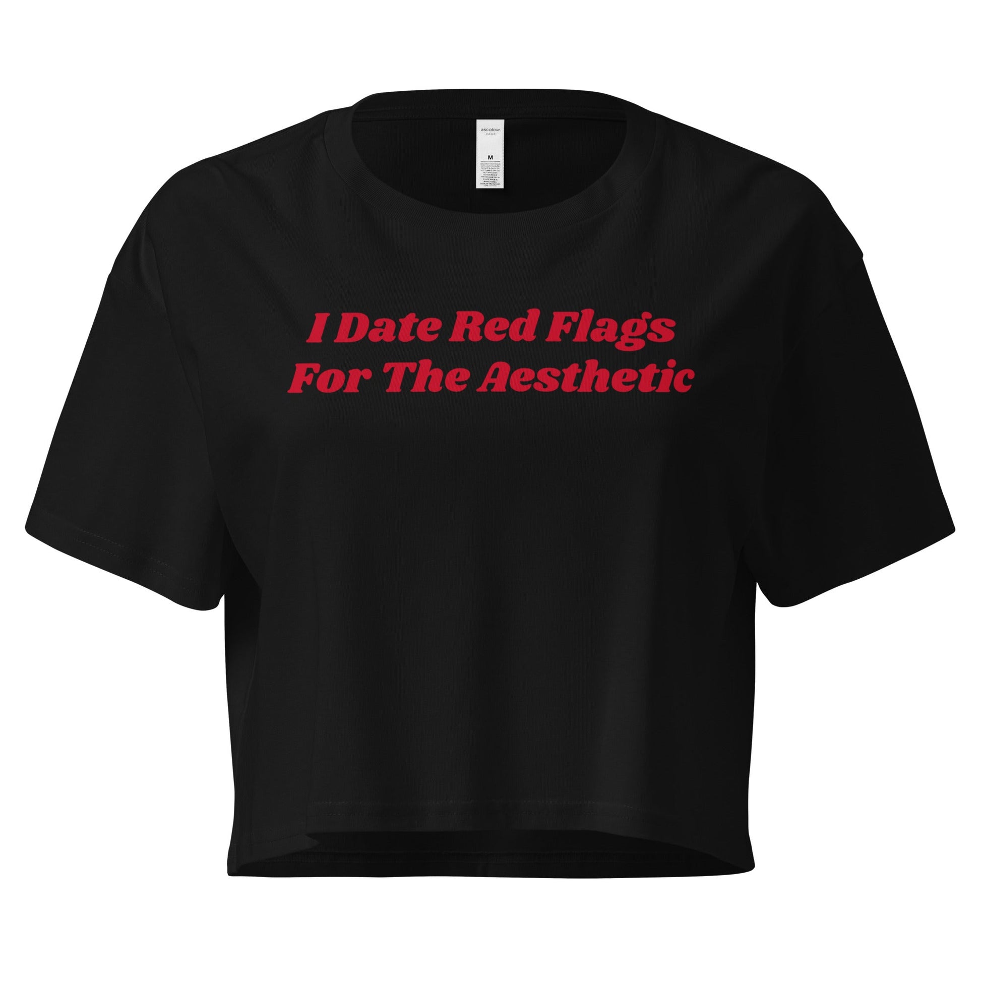 I Date Red Flags For The Aesthetic Women’s Crop Tee - ninanush