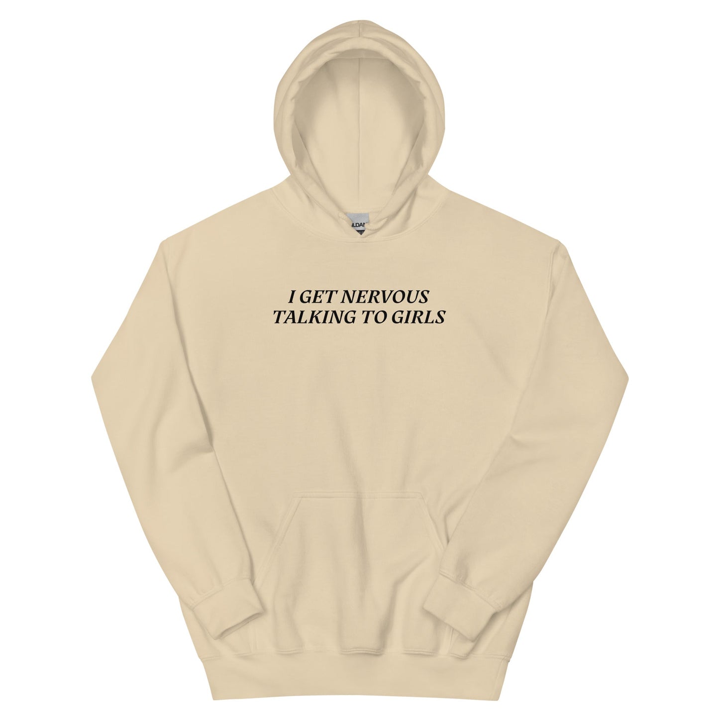 I Get Nervous Talking To Girls Hoodie - ninanush
