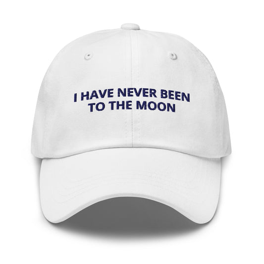 I Have Never Been To The Moon Dad Hat - ninanush