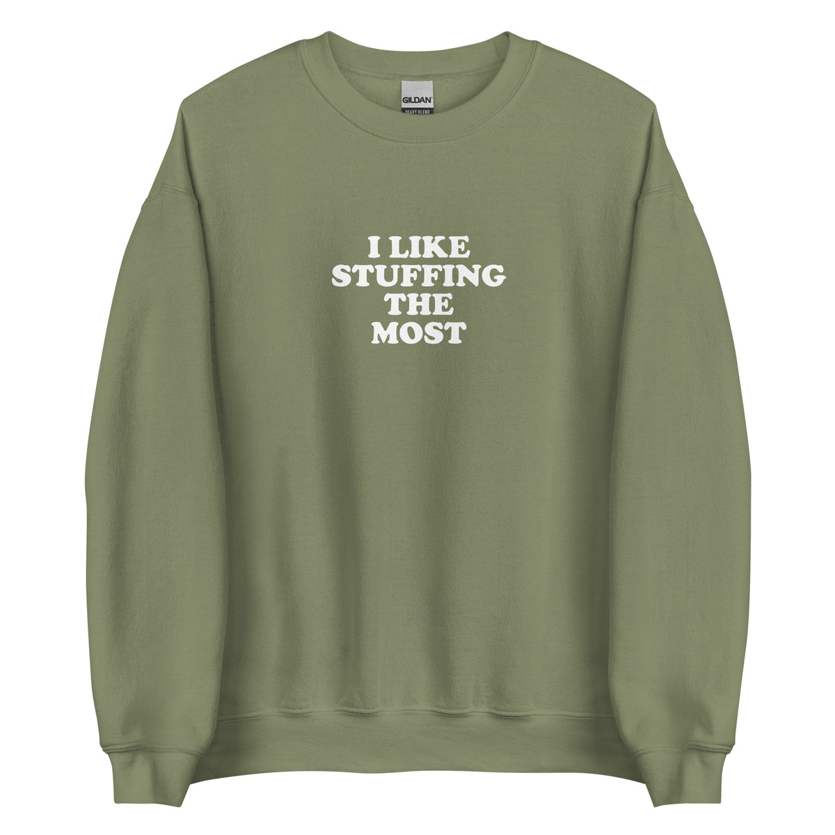 I Like Stuffing The Most Sweatshirt - ninanush