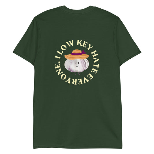 I Low Key Hate Everyone Garlic T-Shirt - ninanush