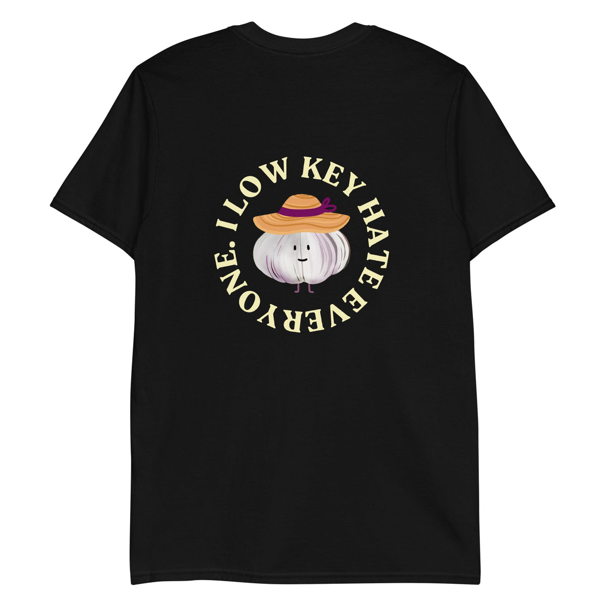 I Low Key Hate Everyone Garlic T-Shirt - ninanush