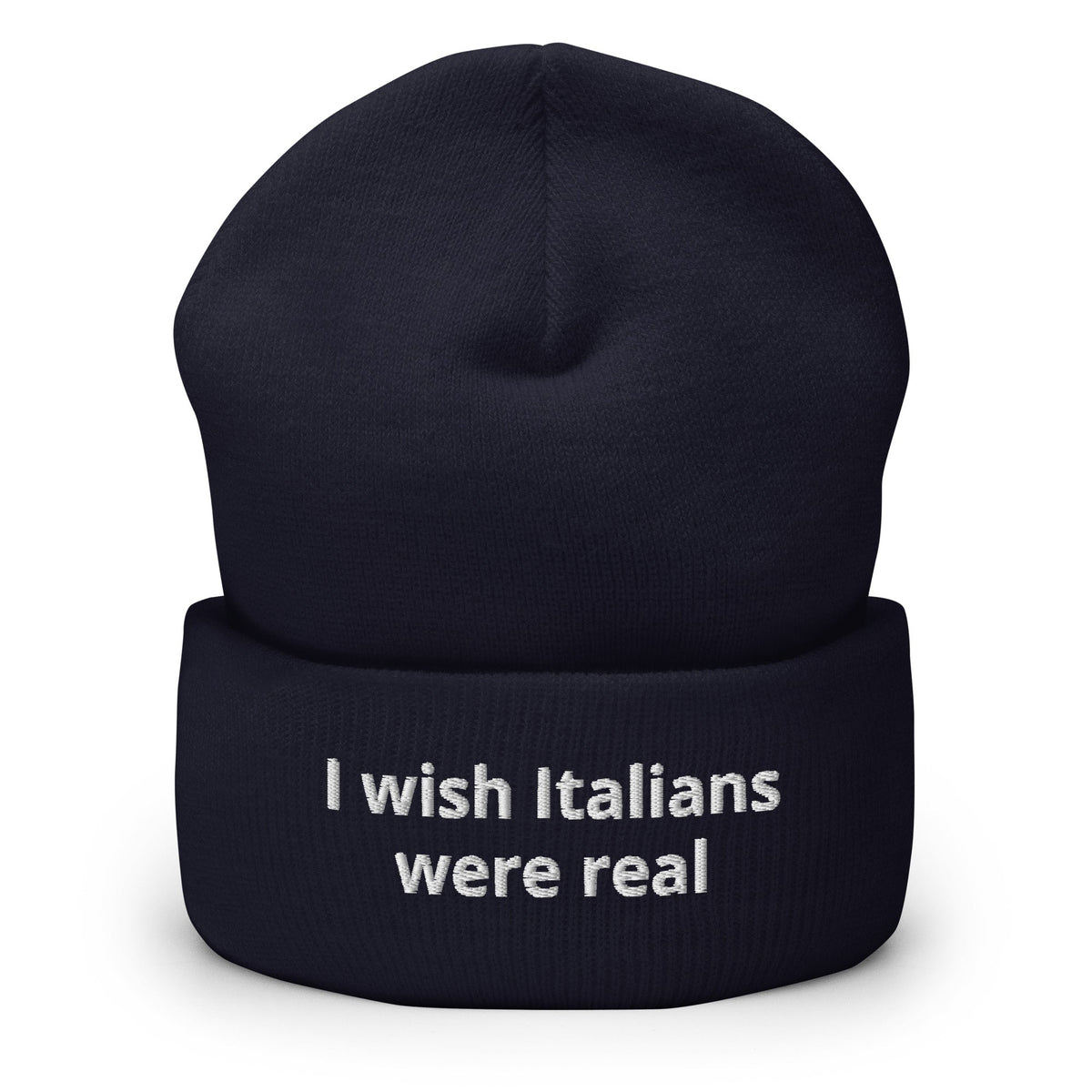 I Wish Italians Were Real Cuffed Beanie - ninanush