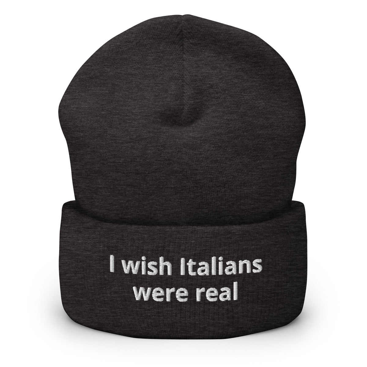 I Wish Italians Were Real Cuffed Beanie - ninanush