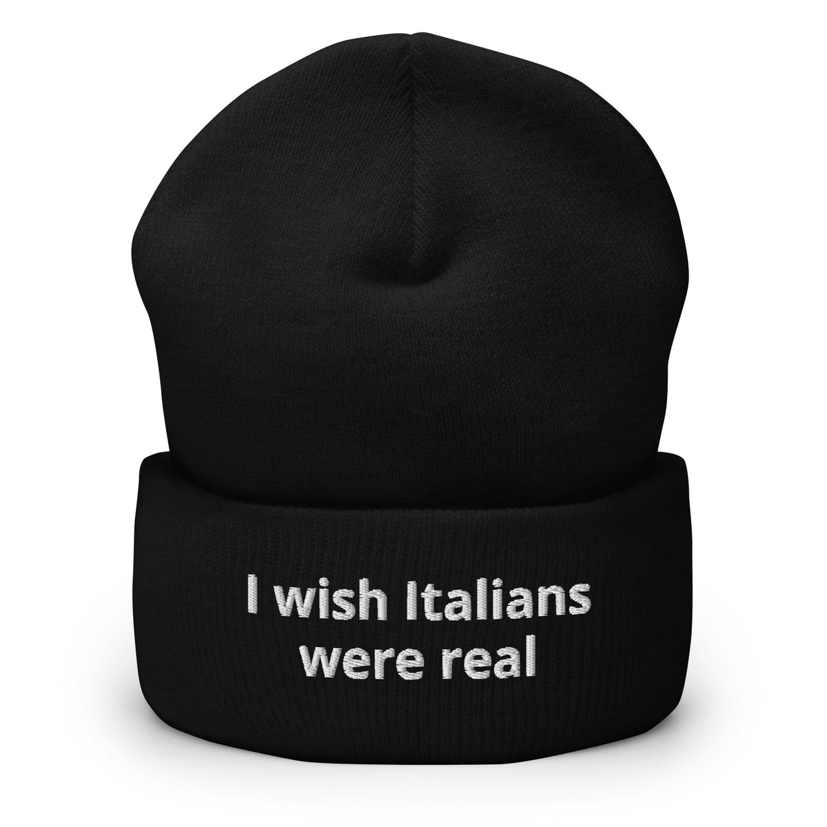 I Wish Italians Were Real Cuffed Beanie - ninanush