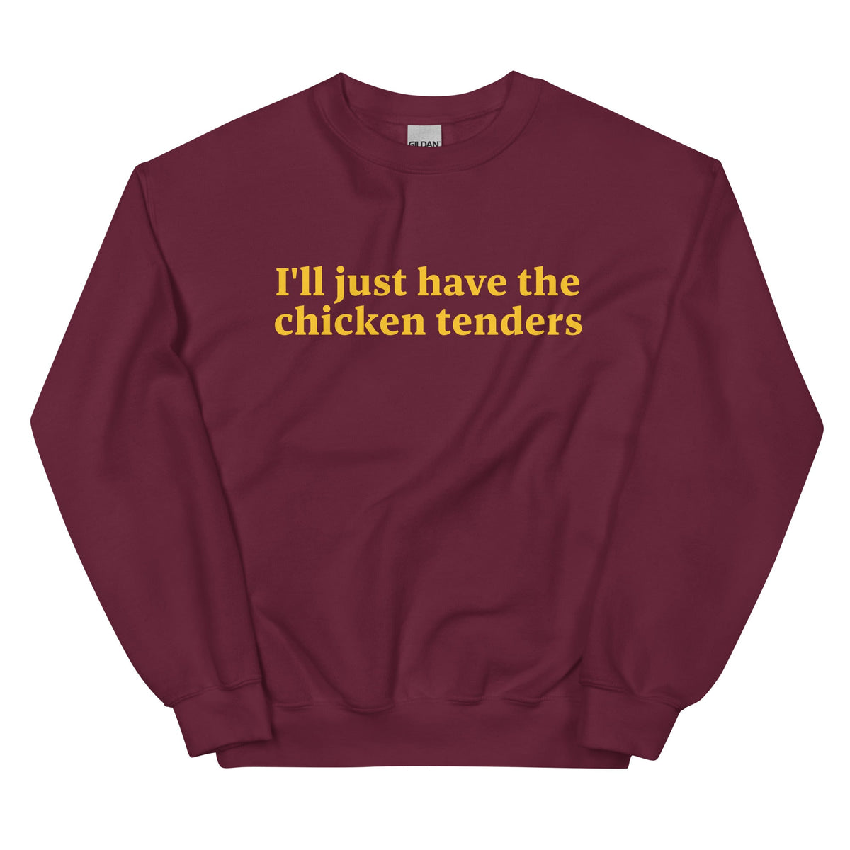 I'll Just Have The Chicken Tenders Sweatshirt - ninanush