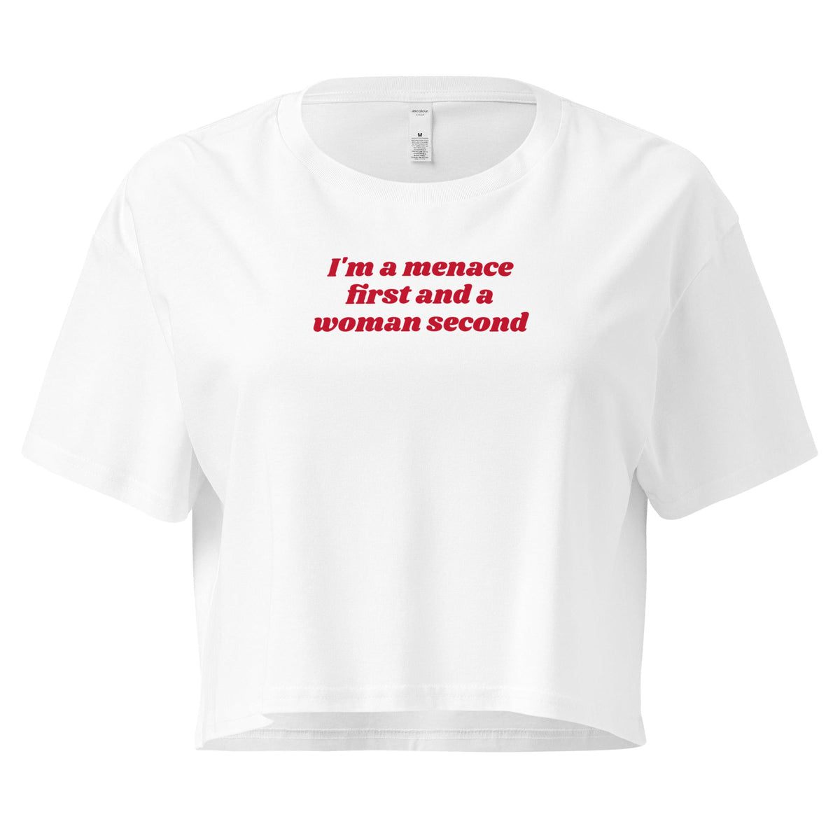 I'm A Menace First And A Woman Second Crop Tee - ninanush