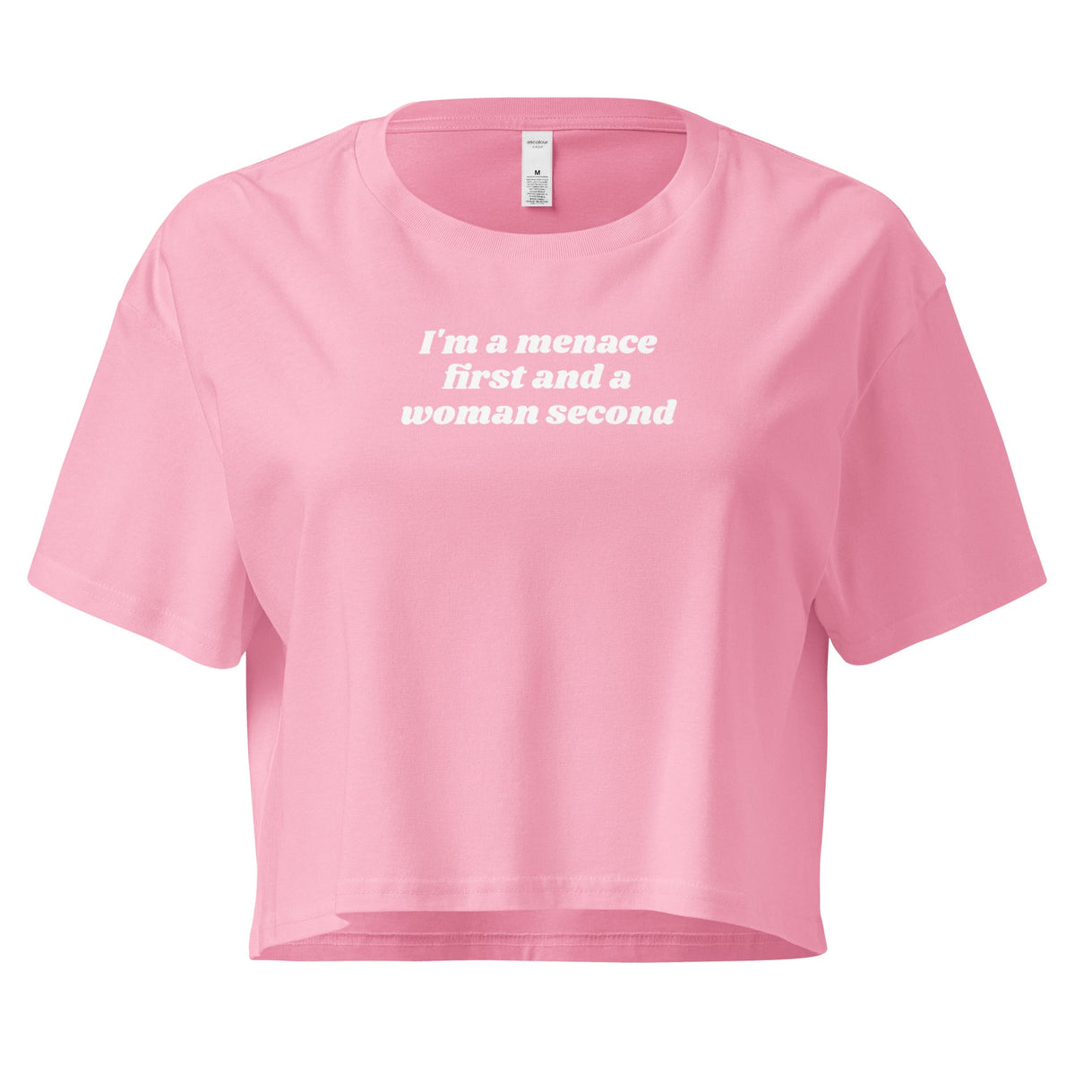I'm A Menace First And A Woman Second Crop Tee - ninanush