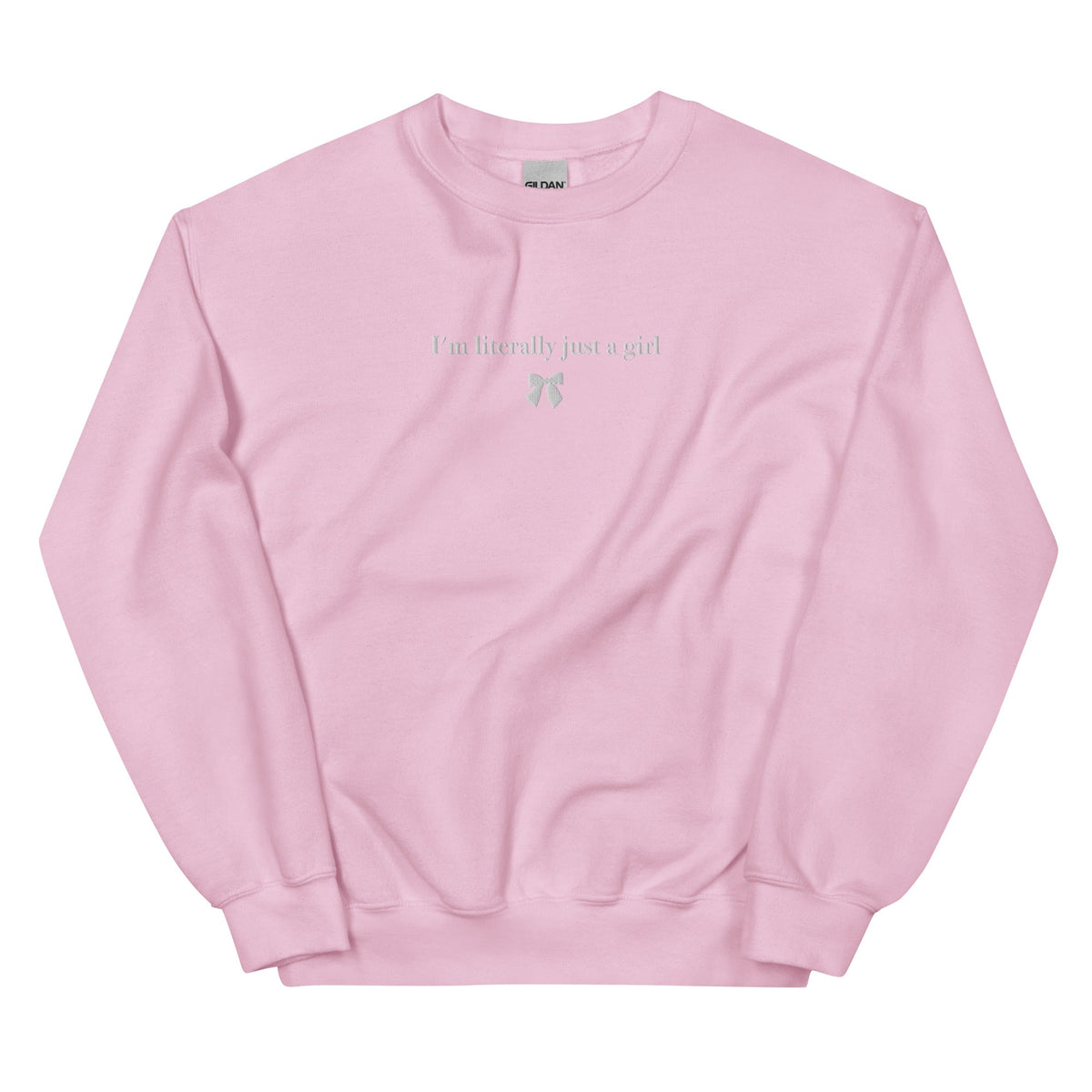 I'm Literally Just A Girl Sweatshirt - ninanush