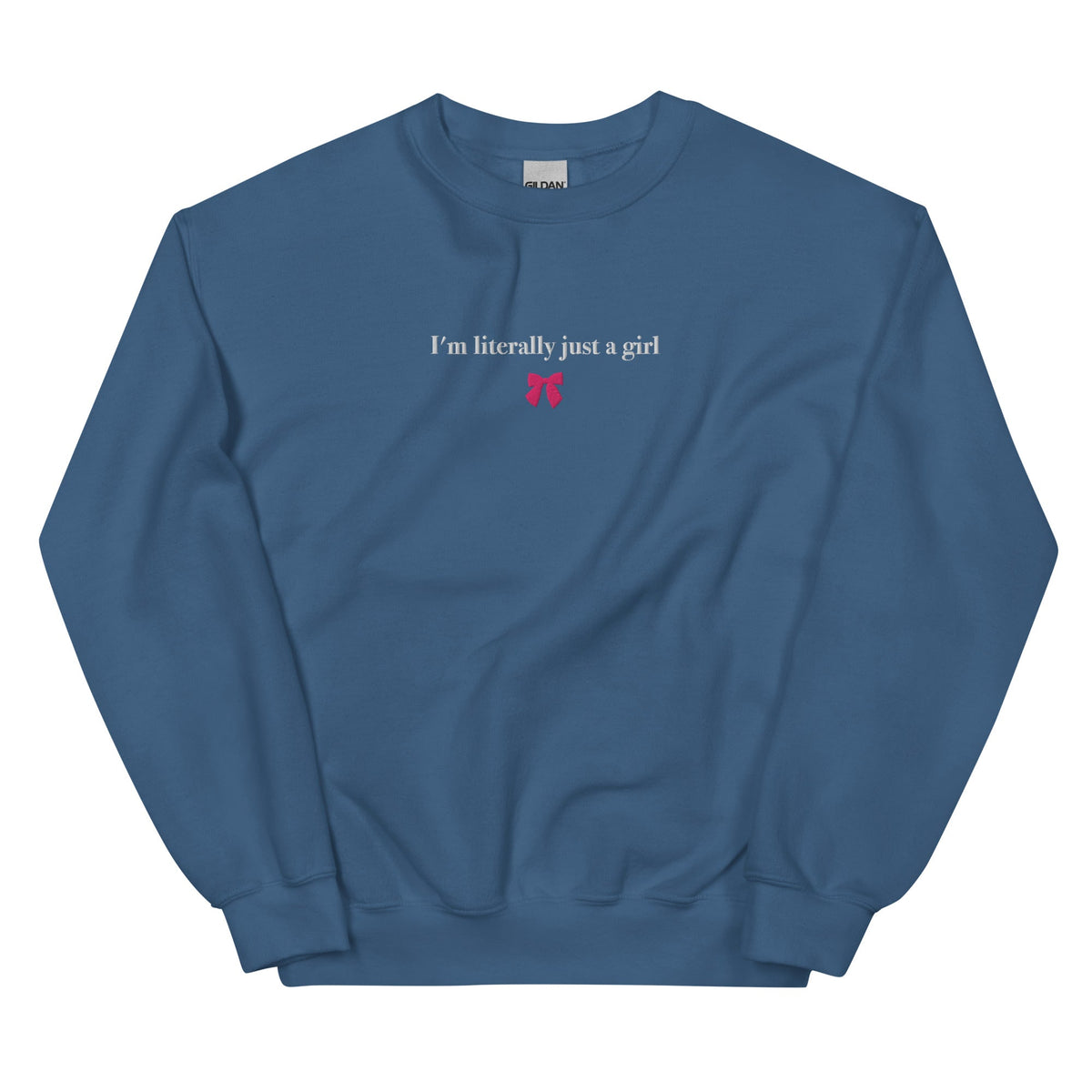 I'm Literally Just A Girl Sweatshirt - ninanush