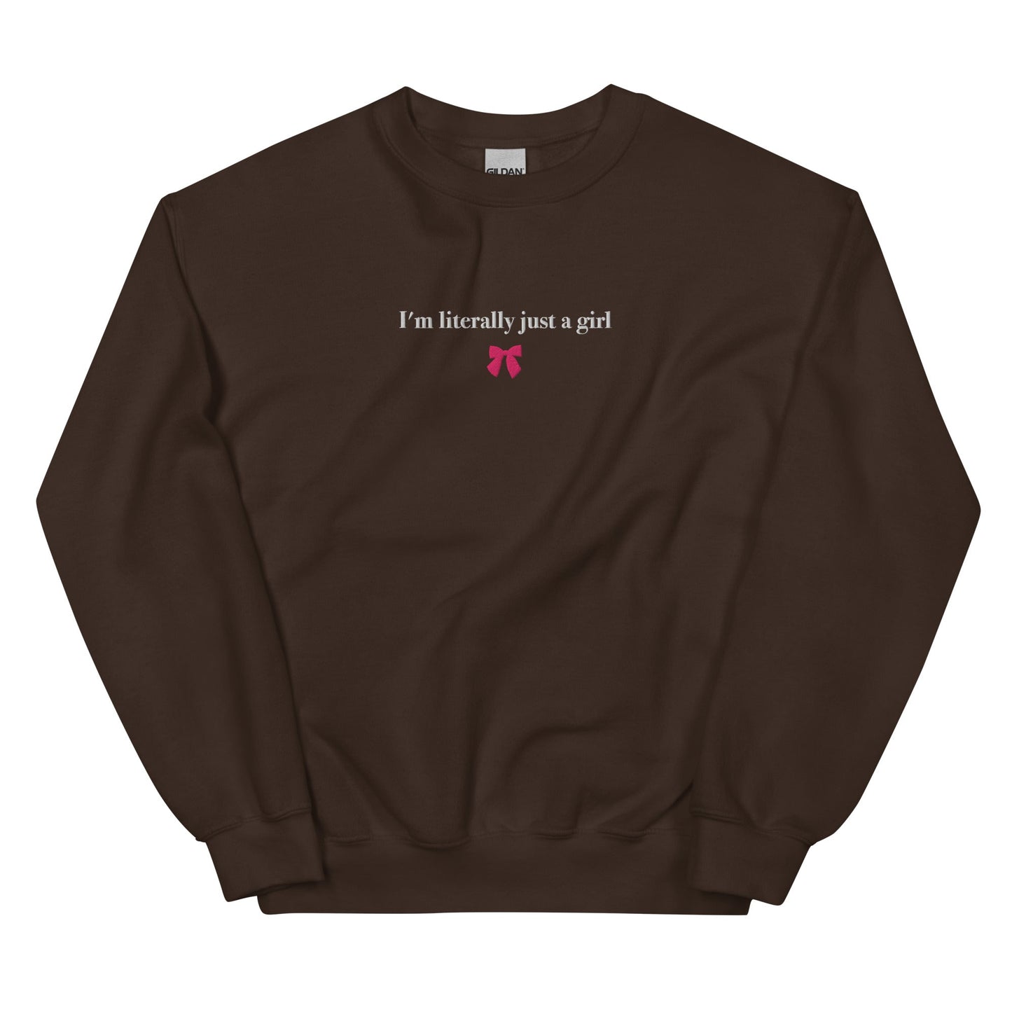 I'm Literally Just A Girl Sweatshirt - ninanush