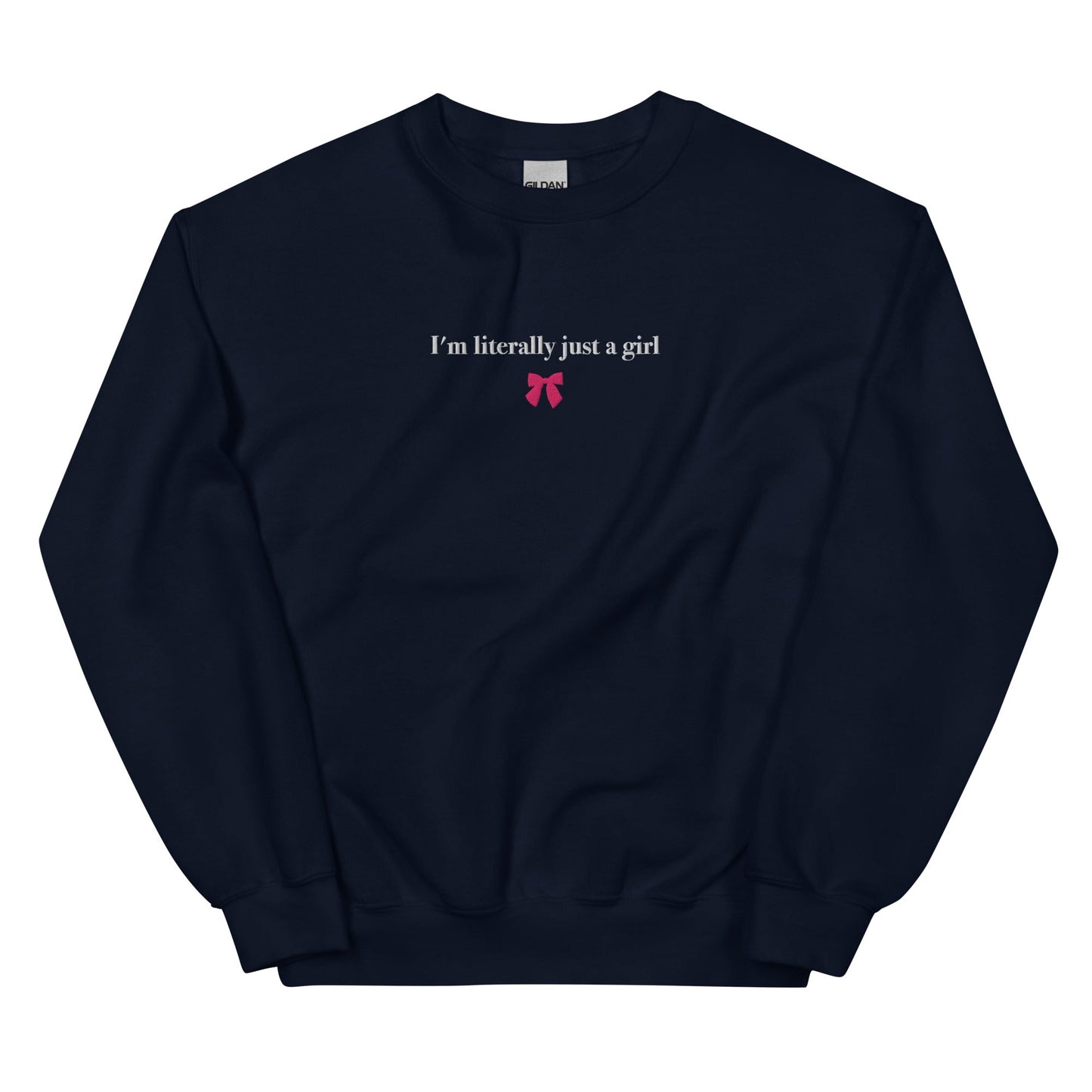 I'm Literally Just A Girl Sweatshirt - ninanush