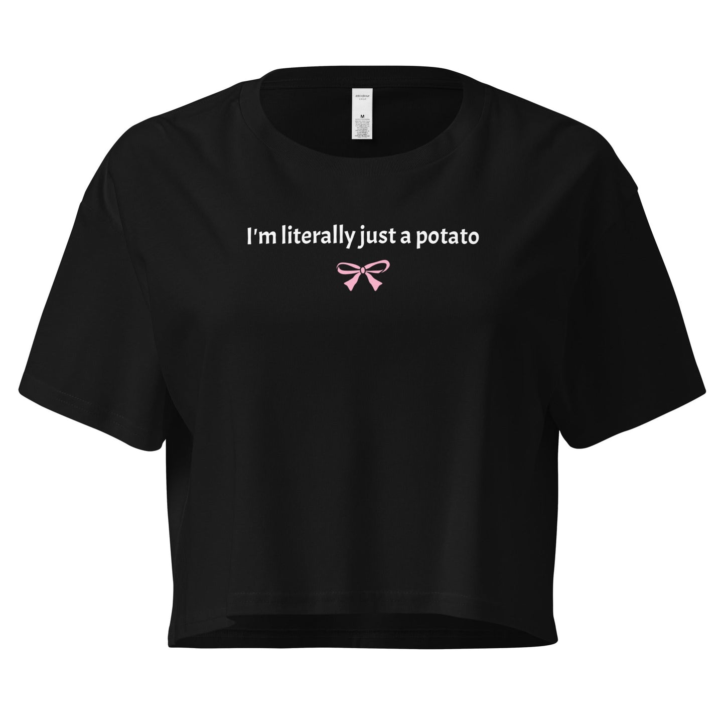 I'm Literally Just A Potato Crop Tee - ninanush