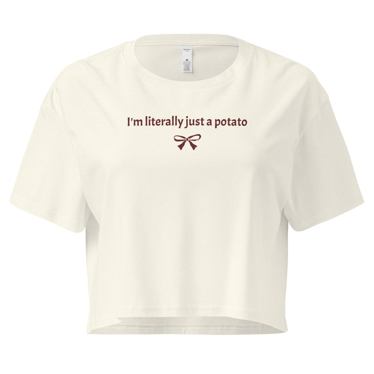I'm Literally Just A Potato Crop Tee - ninanush