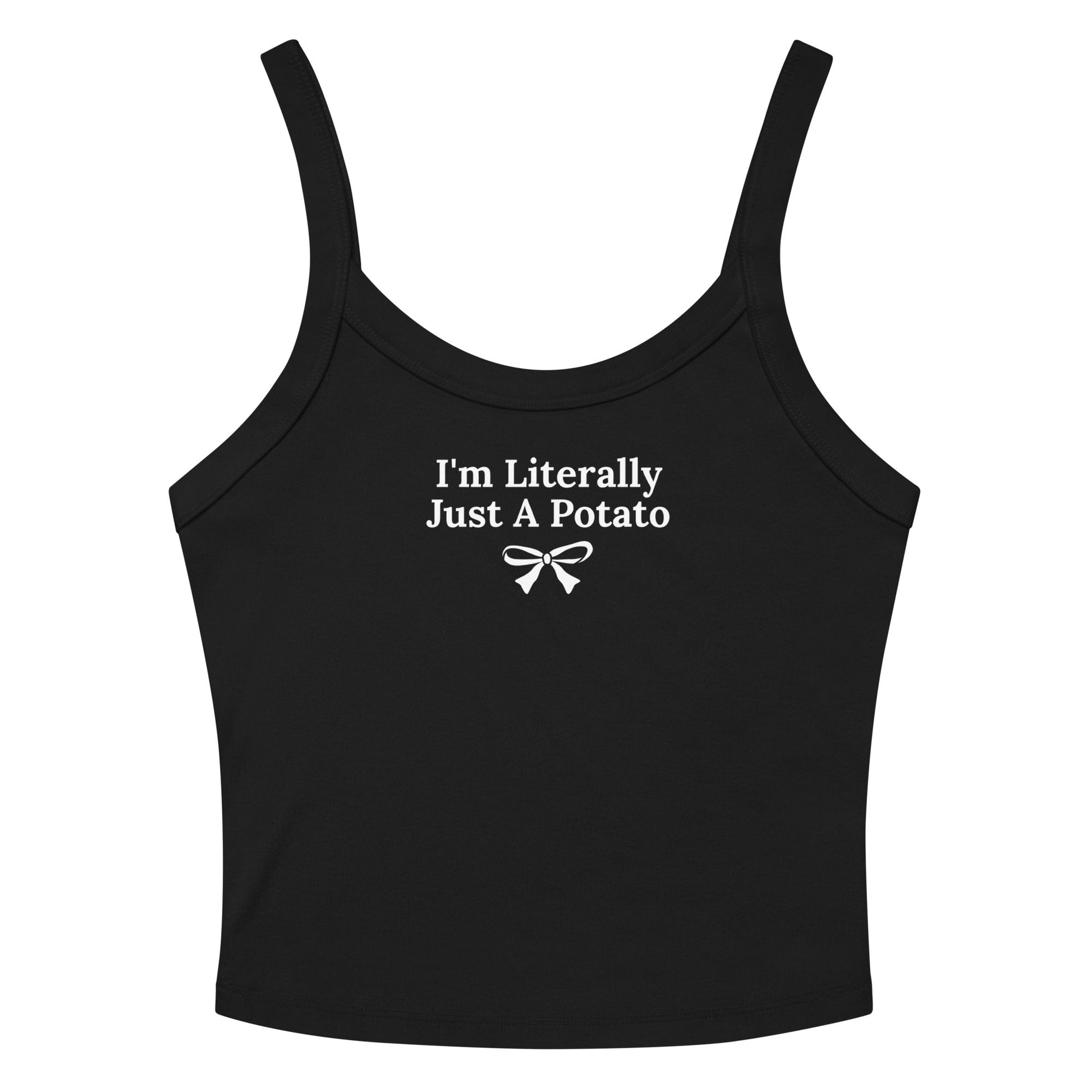 I'm Literally Just A Potato Tank Top - ninanush