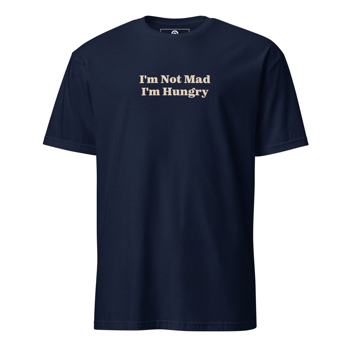I'm Not Mad I'm Hungry T-Shirt - ninanush