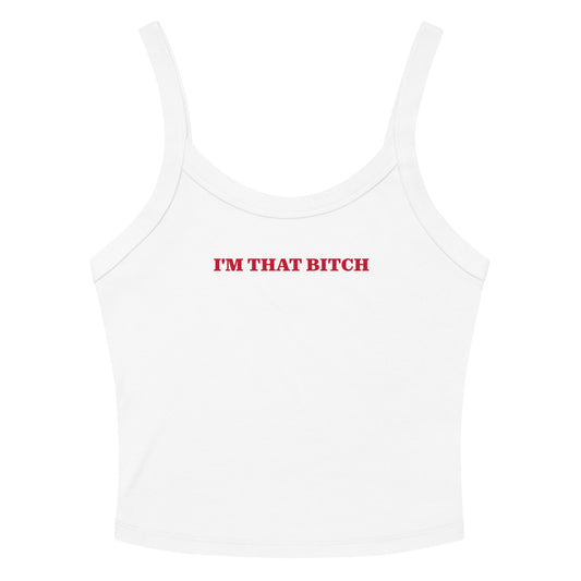 I'm That B*tch Tank Top - ninanush
