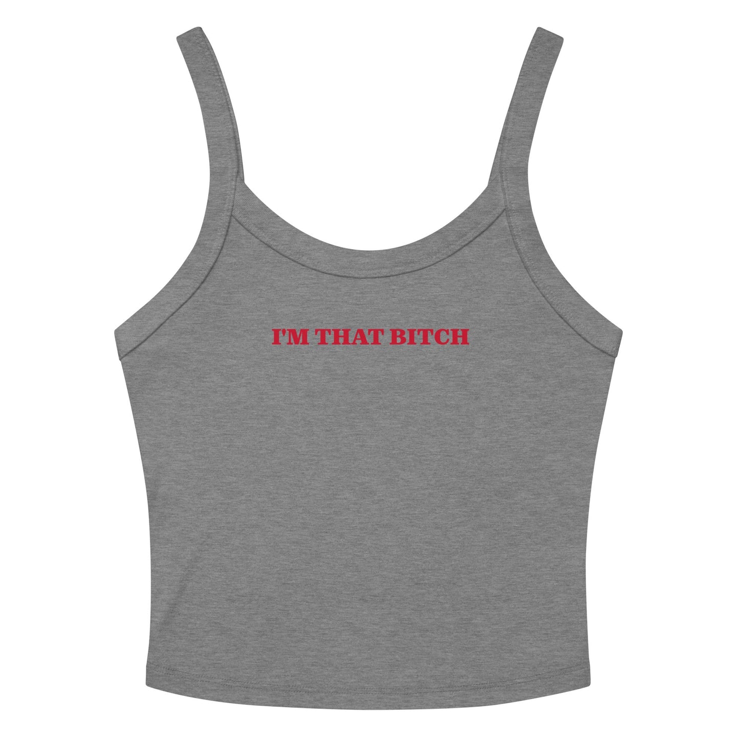 I'm That B*tch Tank Top - ninanush