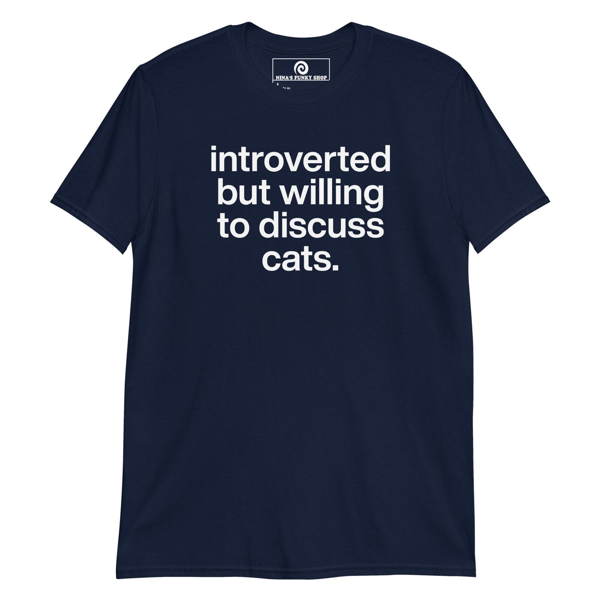 Introverted But Willing To Discuss Cats T-Shirt - ninanush
