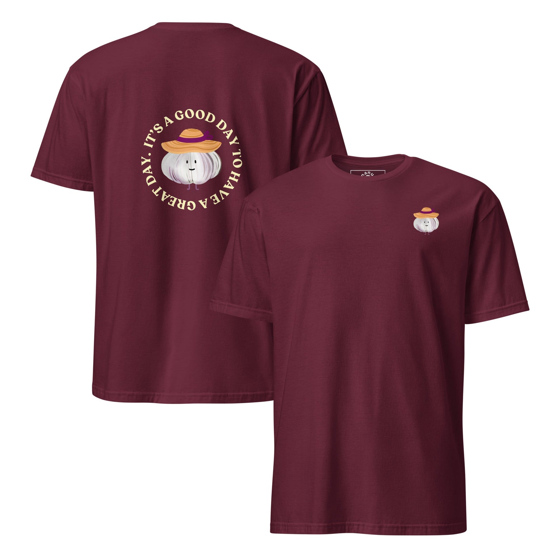 It’s A Good Day To Have A Great Day Garlic T-Shirt - ninanush