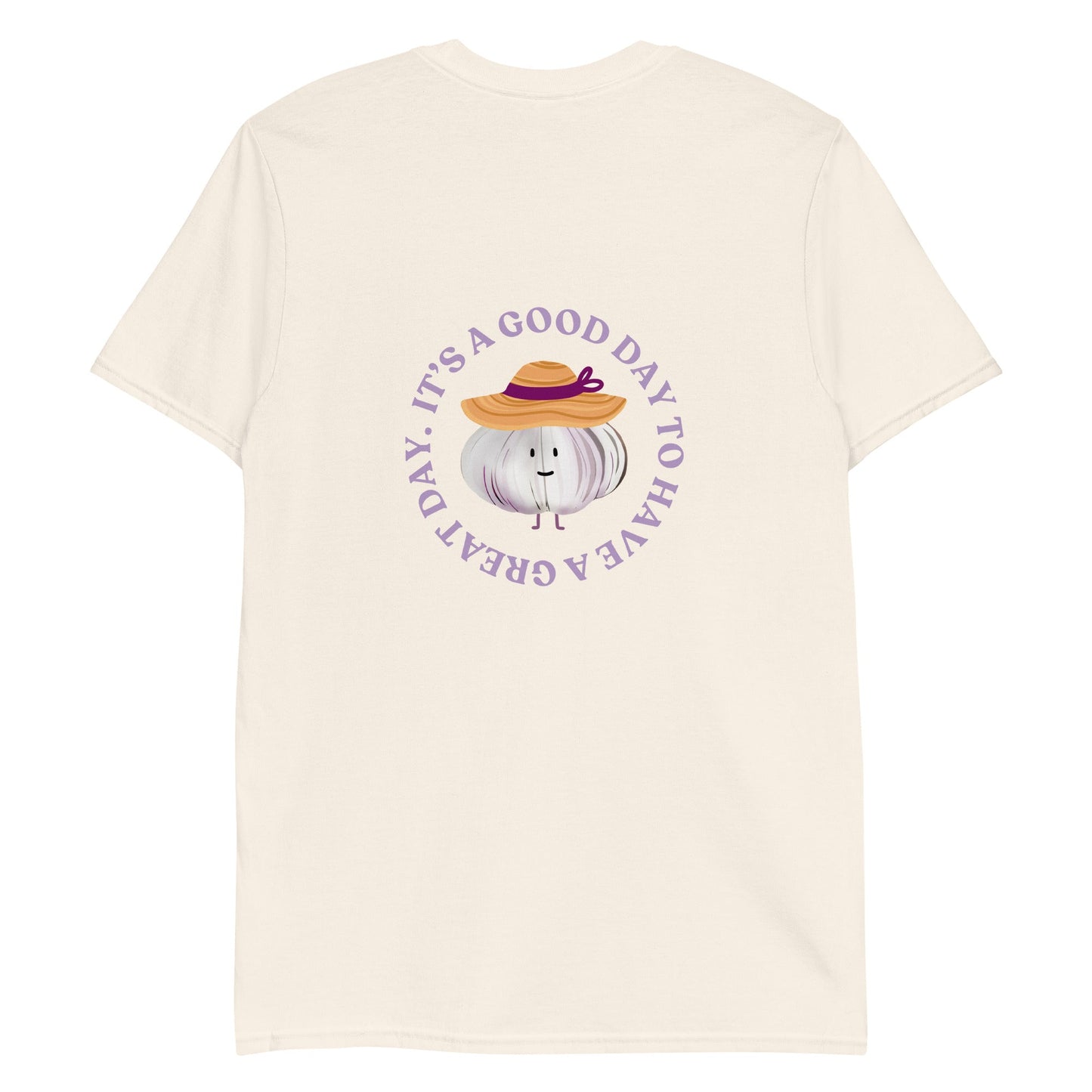 It’s A Good Day To Have A Great Day Garlic T-Shirt - ninanush