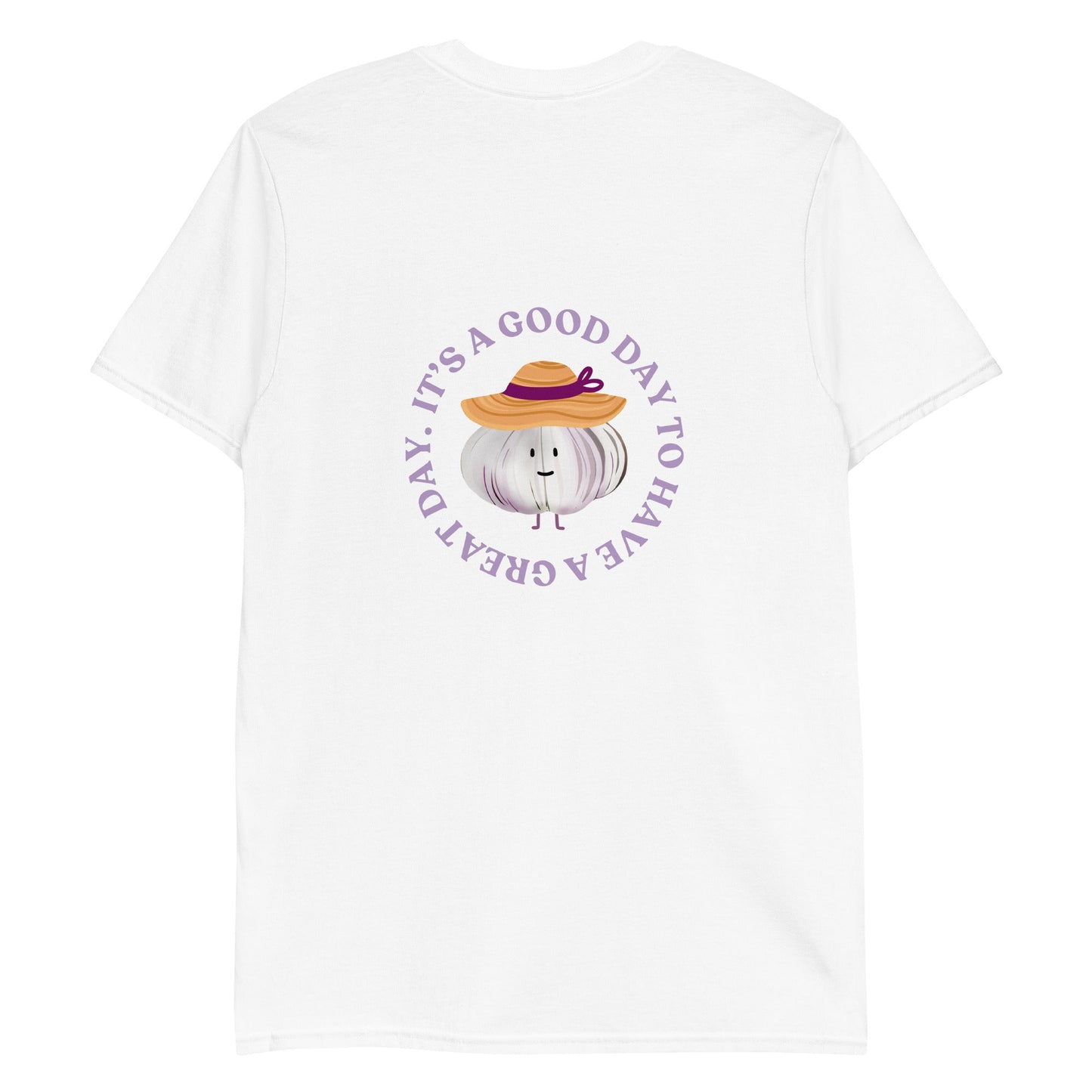 It’s A Good Day To Have A Great Day Garlic T-Shirt - ninanush