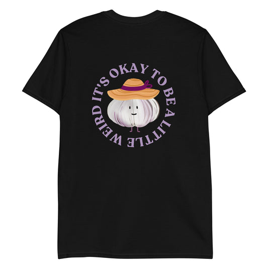 It’s Okay To Be A Little Weird T-Shirt - ninanush