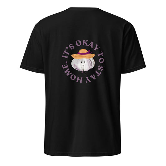 It’s Okay To Stay Home Garlic T-Shirt - ninanush