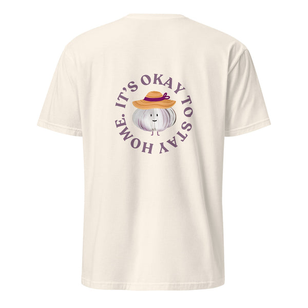 It’s Okay To Stay Home Garlic T-Shirt - ninanush